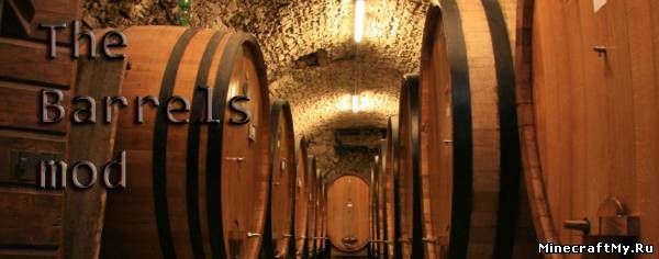 Мод The Barrels Mod (1.4.7) - Бочки в майнкрафт!