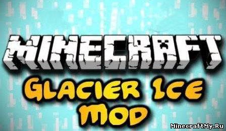 Мод Glacier Ice для Minecraft 1.6.2